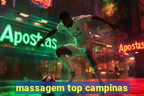 massagem top campinas